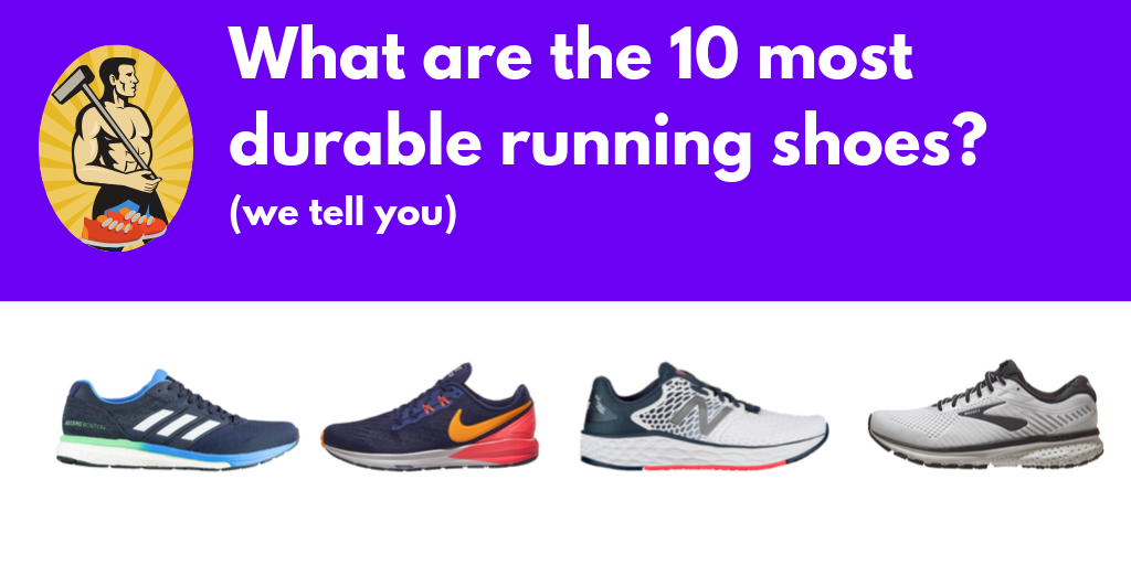 The 10 Most Durable Running Shoes 