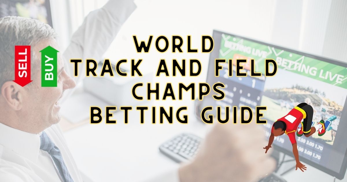 World Track and Field Championships Betting Odds & Guide - LetsRun.com