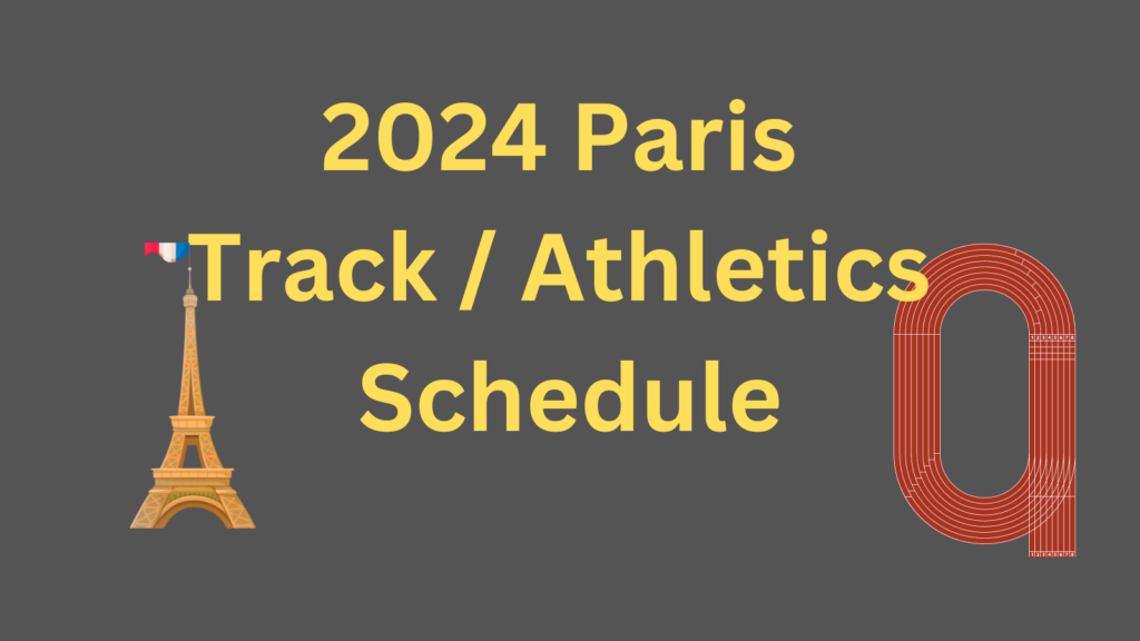 2024 Paris Olympics Track And Field Schedule Edwina Kimberlee